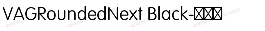 VAGRoundedNext Black字体转换